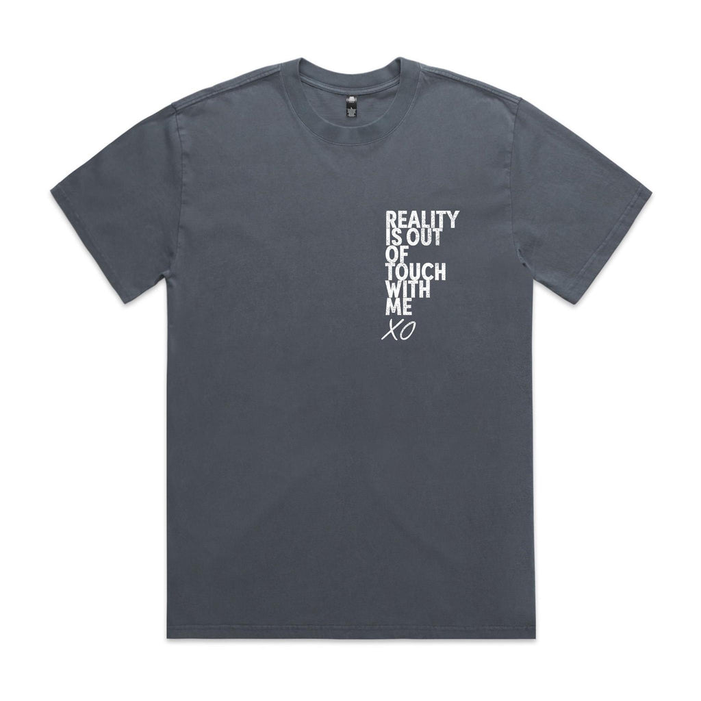 "Reality is Out of Touch With Me" Heavy Faded Tee