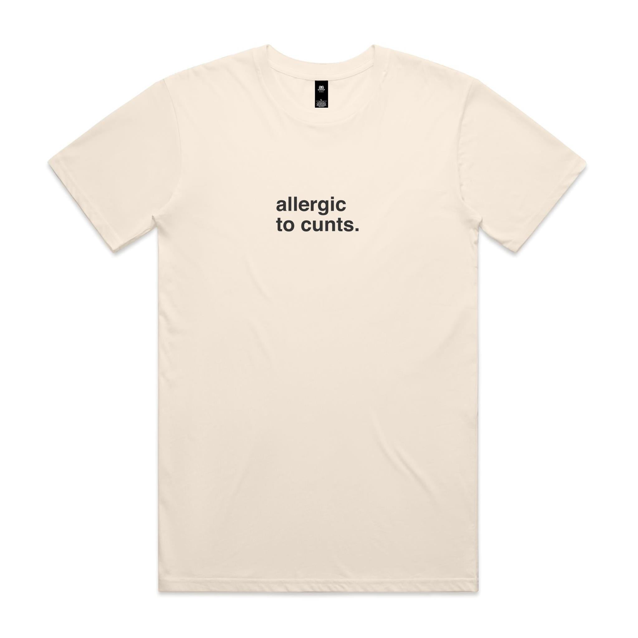 "Allergic To Cunts" T-Shirt