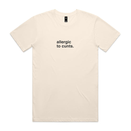 "Allergic To Cunts" T-Shirt
