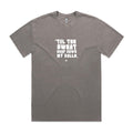 "Til the Sweat Drop Down My Balls" Heavy Faded Tee