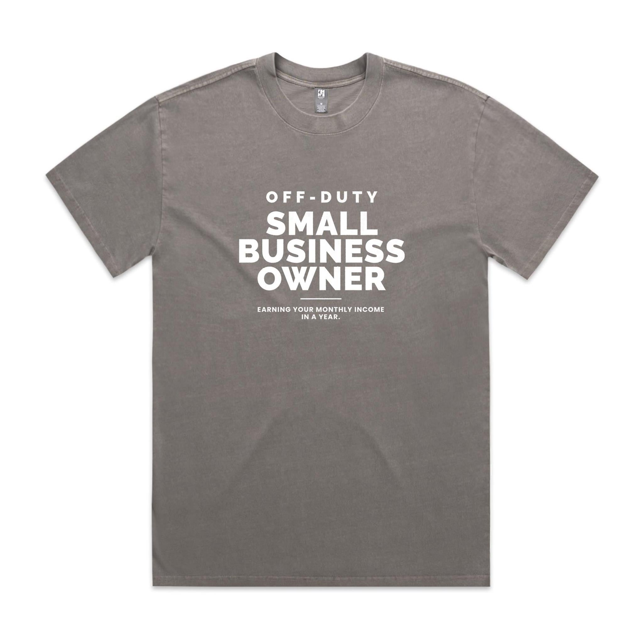 "Off Duty Small Business Owner" Heavy Faded Tee