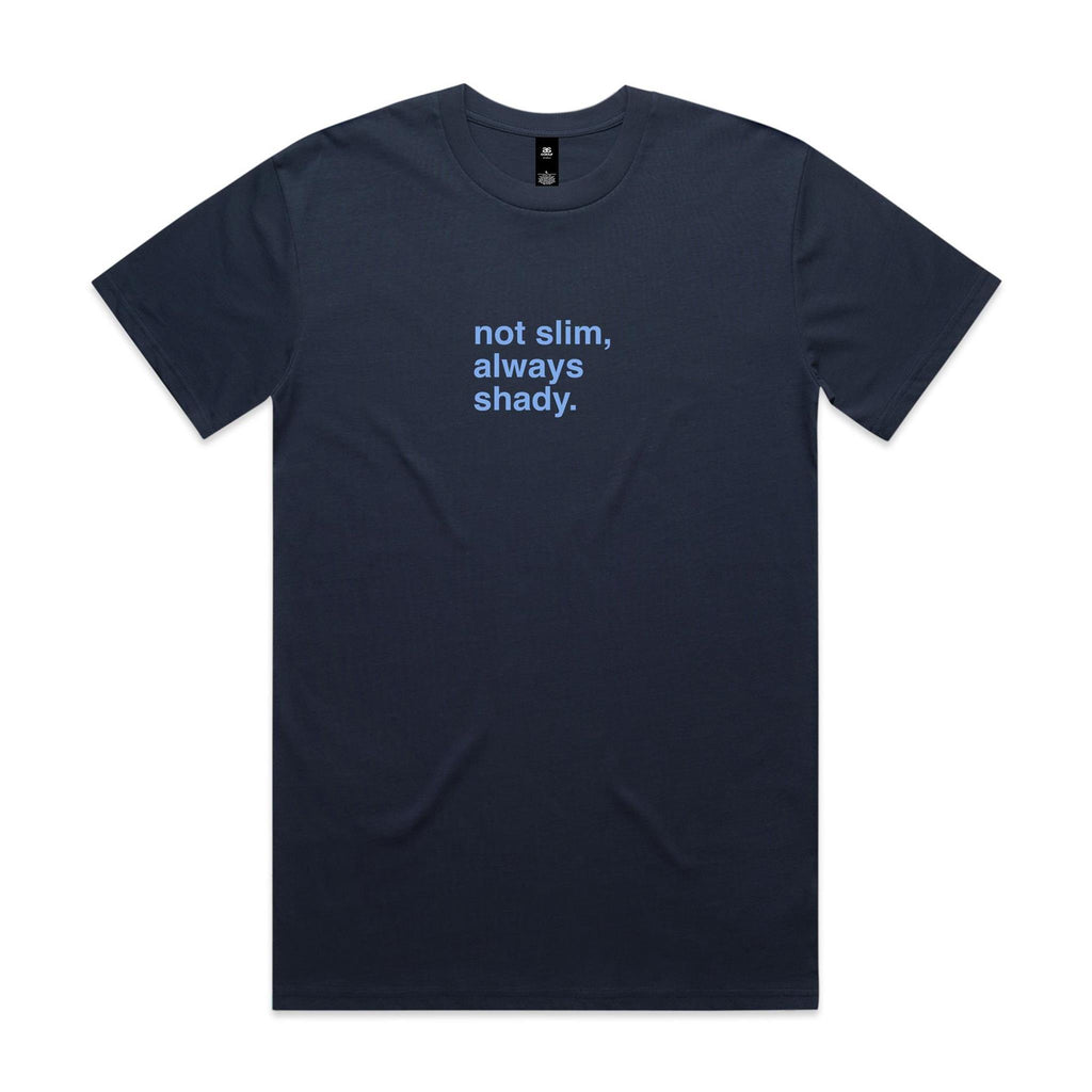"Not Slim, Always Shady" T-Shirt