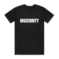 "Insecurity" T-Shirt