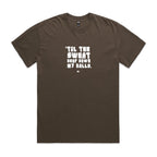 "Til the Sweat Drop Down My Balls" Heavy Faded Tee