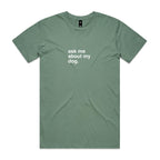 "Ask Me About My Dog" T-Shirt