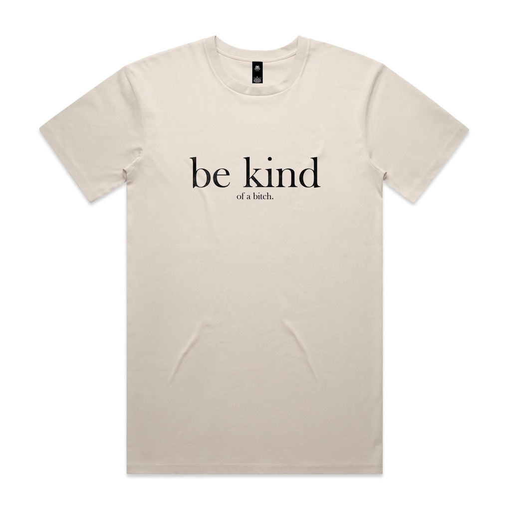 "Be Kind... of a Bitch" T-Shirt