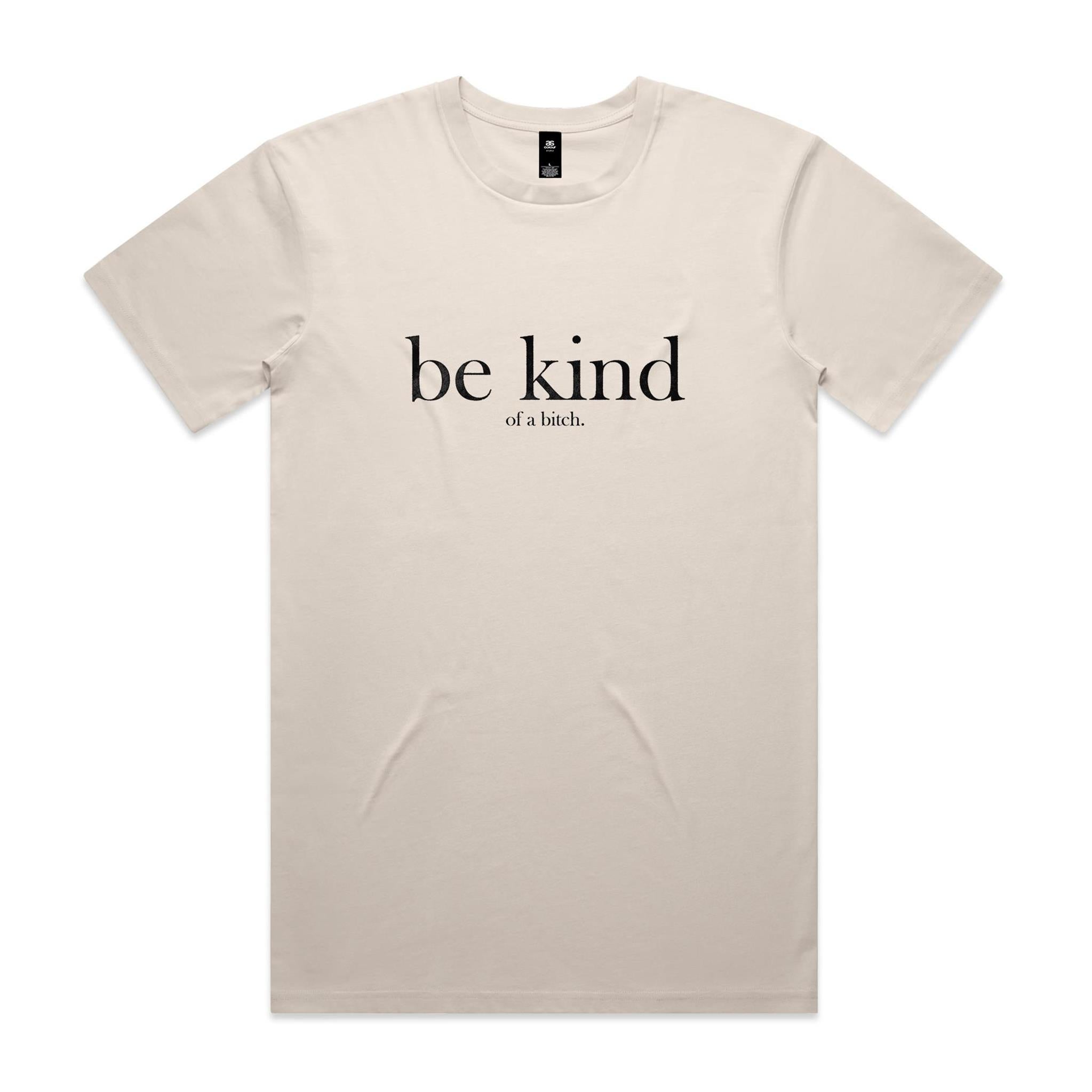 "Be Kind... of a Bitch" T-Shirt