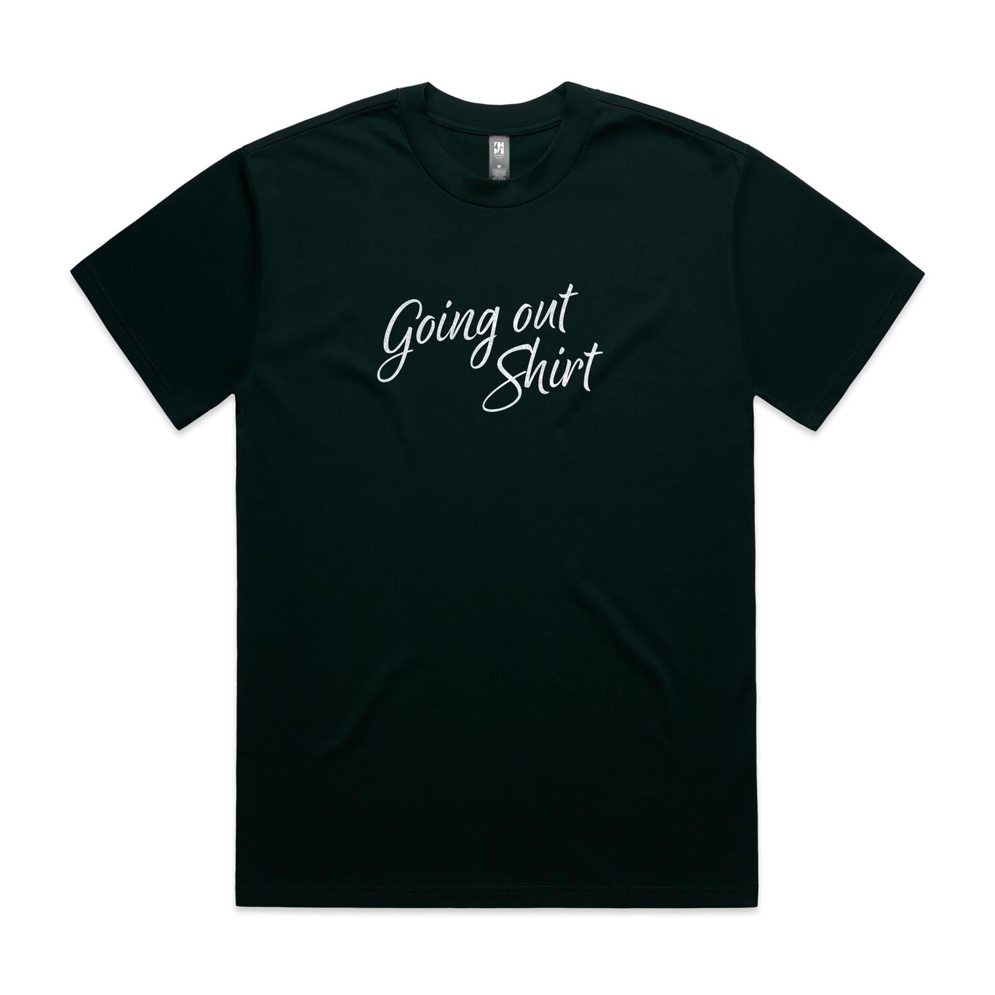 "Going Out Shirt" Heavy Tee