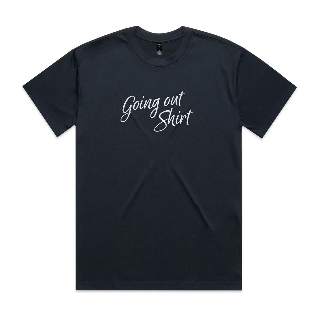 "Going Out Shirt" Heavy Tee