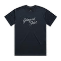 "Going Out Shirt" Heavy Tee