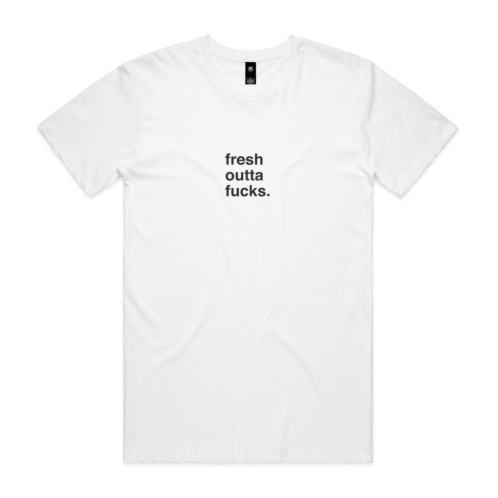"Fresh Outta Fucks" T-Shirt