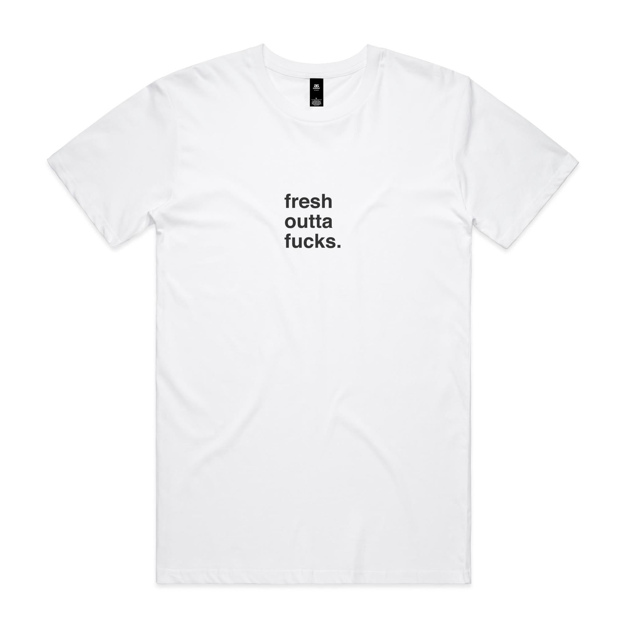 "Fresh Outta Fucks" T-Shirt