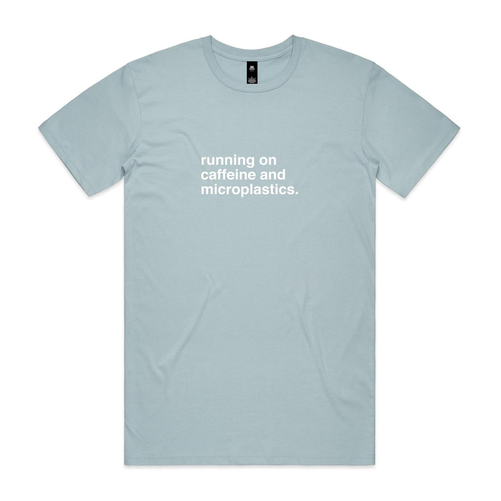 "Running On Caffeine and Microplastics" T-Shirt