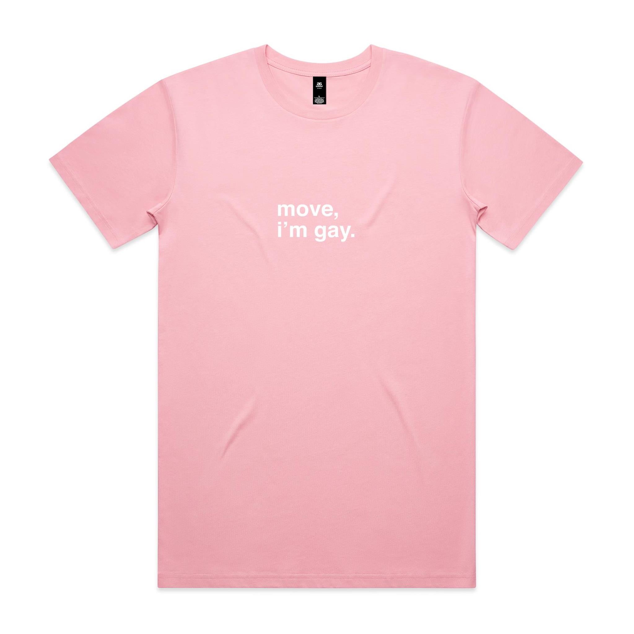 "Move, I'm Gay" T-Shirt