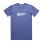 "The Voices Told Me Not Today, But Soon" T-Shirt