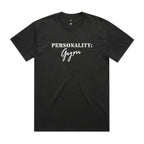 "Personality: Gym" Heavy Faded Tee