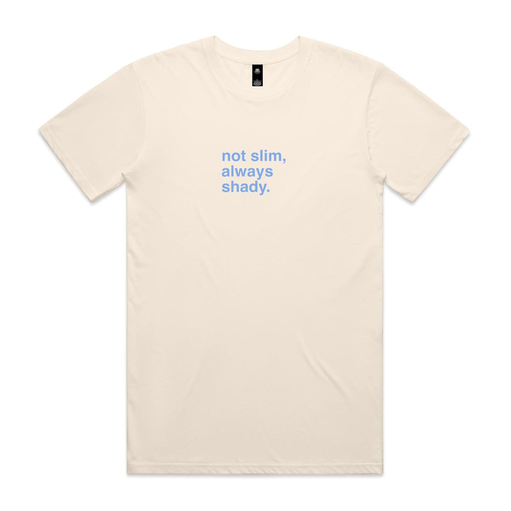 "Not Slim, Always Shady" T-Shirt
