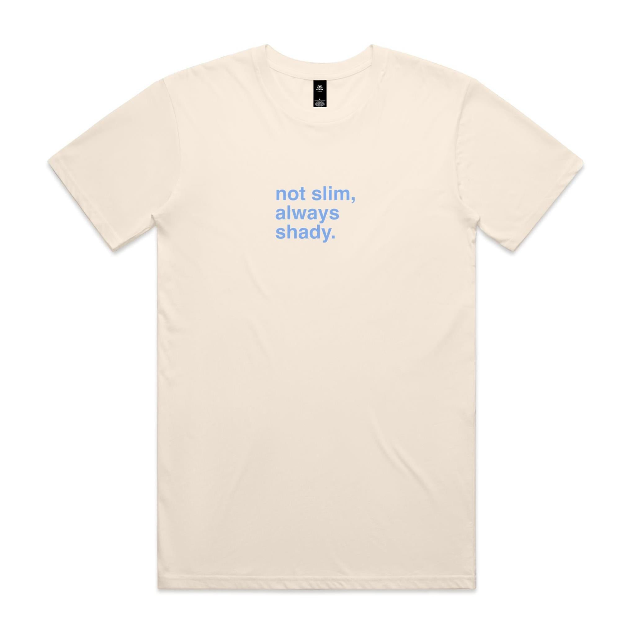 "Not Slim, Always Shady" T-Shirt