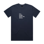 "Live, Laugh, Leave Me Alone" T-Shirt