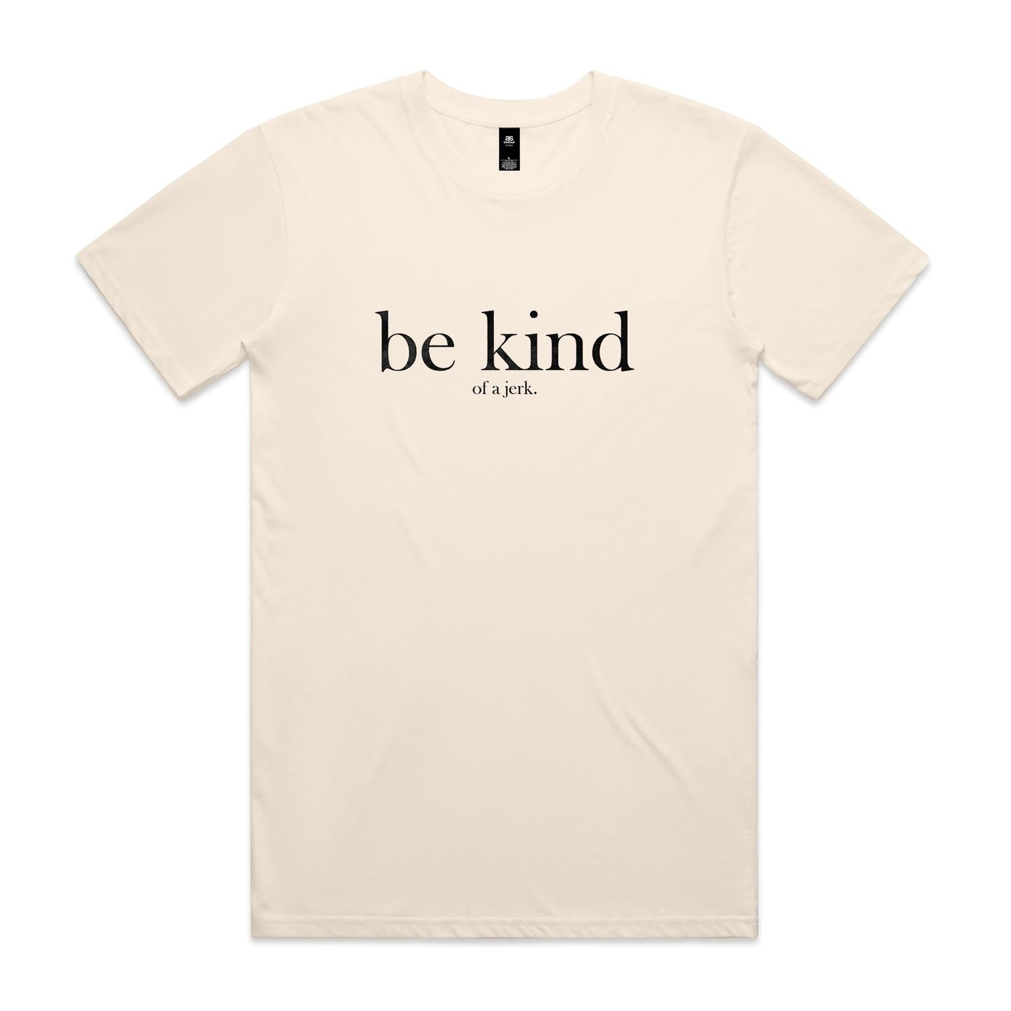 "Be Kind.. of a Jerk" T-Shirt