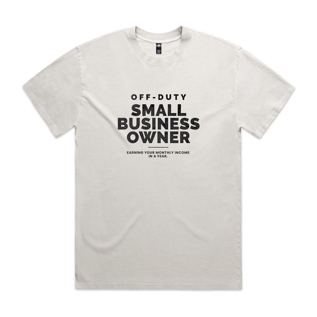 "Off Duty Small Business Owner" Heavy Faded Tee