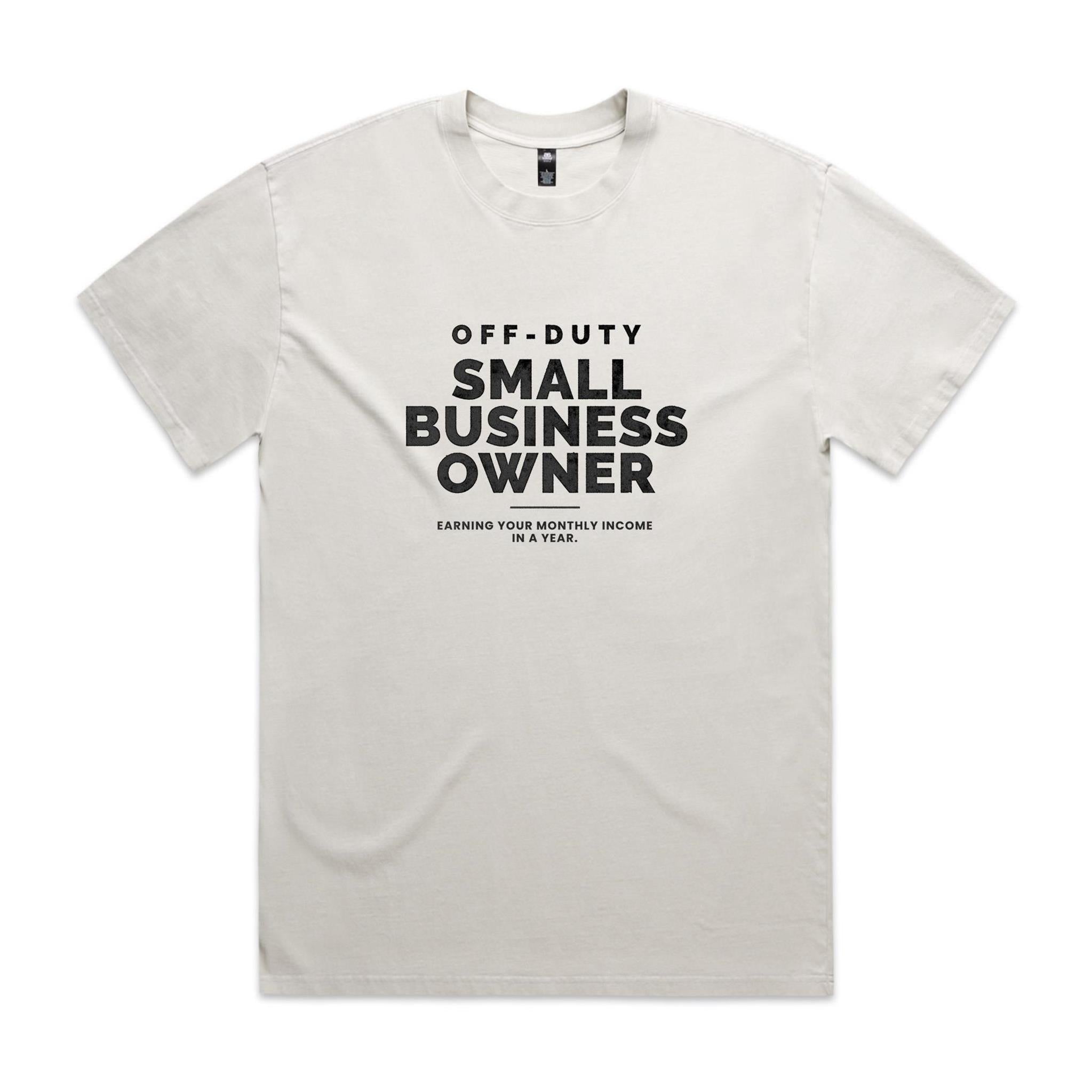 "Off Duty Small Business Owner" Heavy Faded Tee