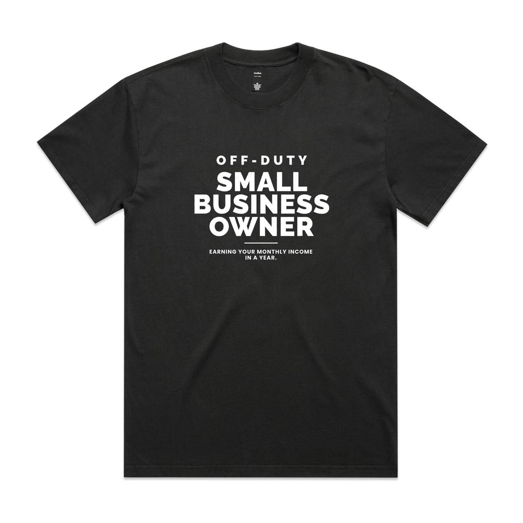 "Off Duty Small Business Owner" Heavy Faded Tee