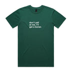 "Don't Yell at Me, I'll Get a Boner" T-Shirt