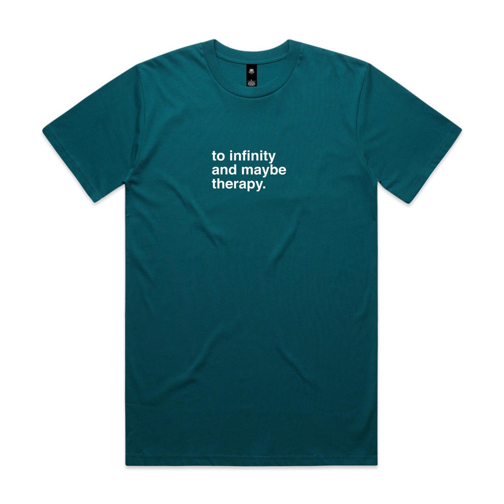 "To Infinity and Maybe Therapy" T-Shirt