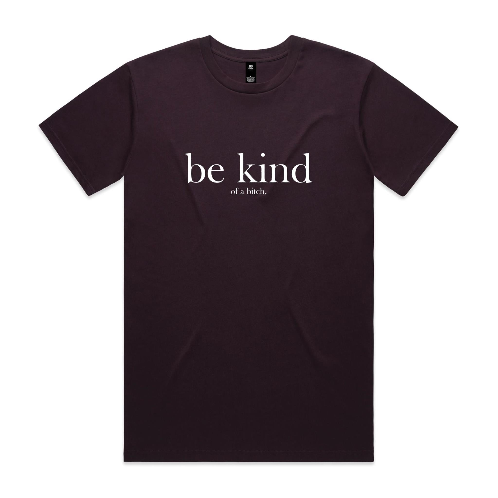 "Be Kind... of a Bitch" T-Shirt