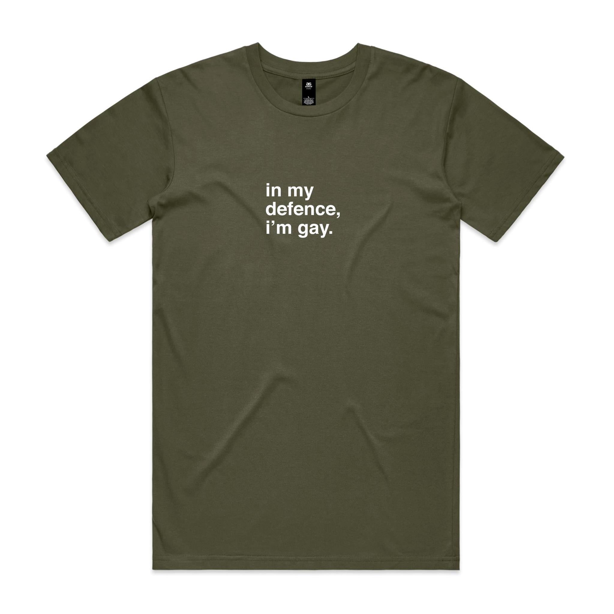 "In My Defence, I'm Gay" T-Shirt