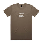 "Not Here To Fuck Spiders" T-Shirt
