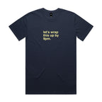 "Let's Wrap This Up By 9pm" T-Shirt