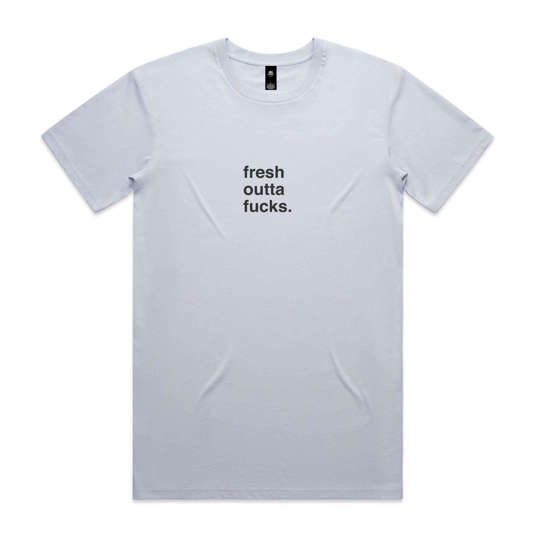 "Fresh Outta Fucks" T-Shirt