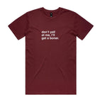 "Don't Yell at Me, I'll Get a Boner" T-Shirt