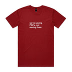 "We're Saving PDFs, Not Saving Lives" T-Shirt