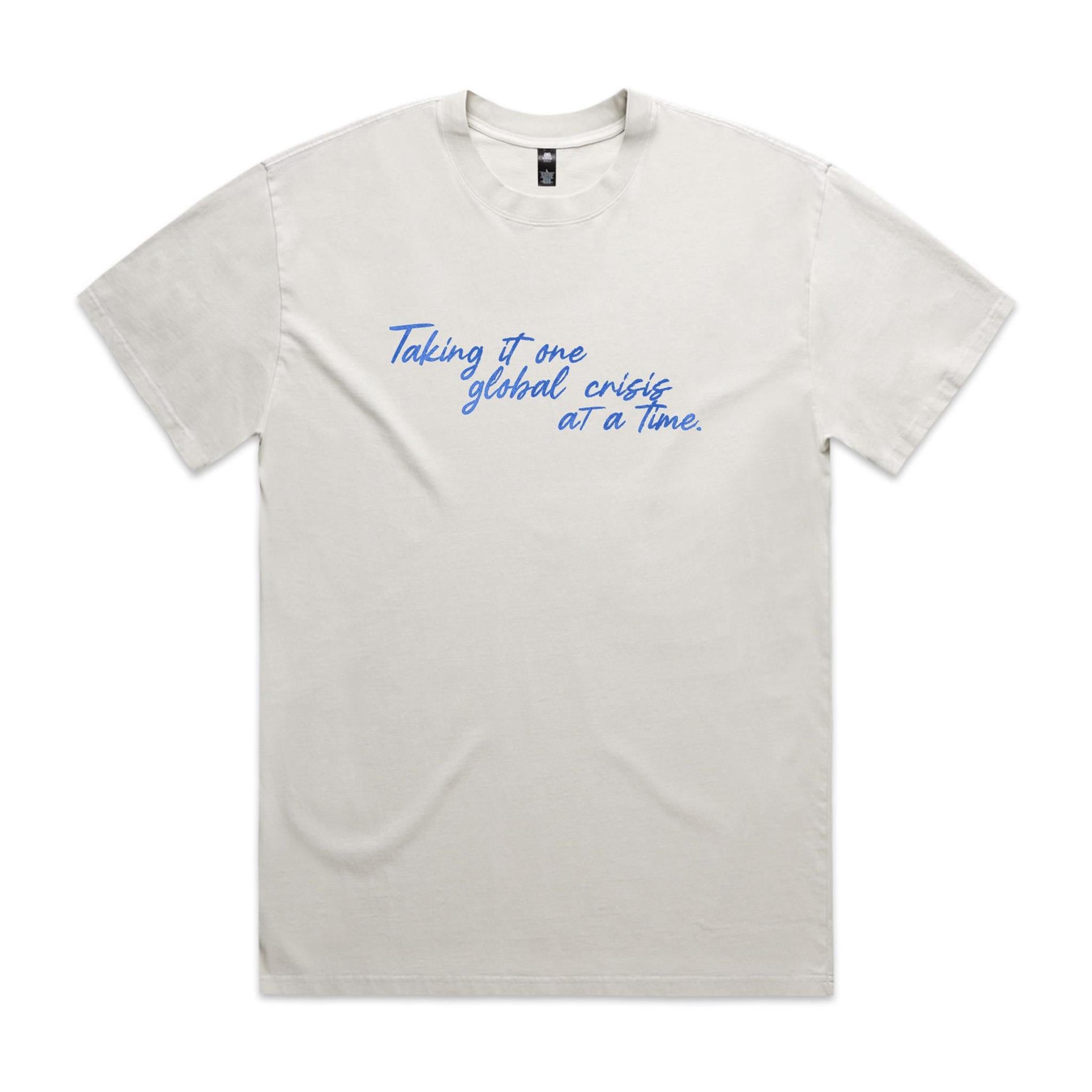 "Taking It One Global Crisis at a Time" Heavy Faded Tee