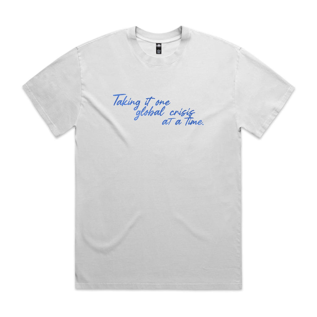 "Taking It One Global Crisis at a Time" Heavy Faded Tee