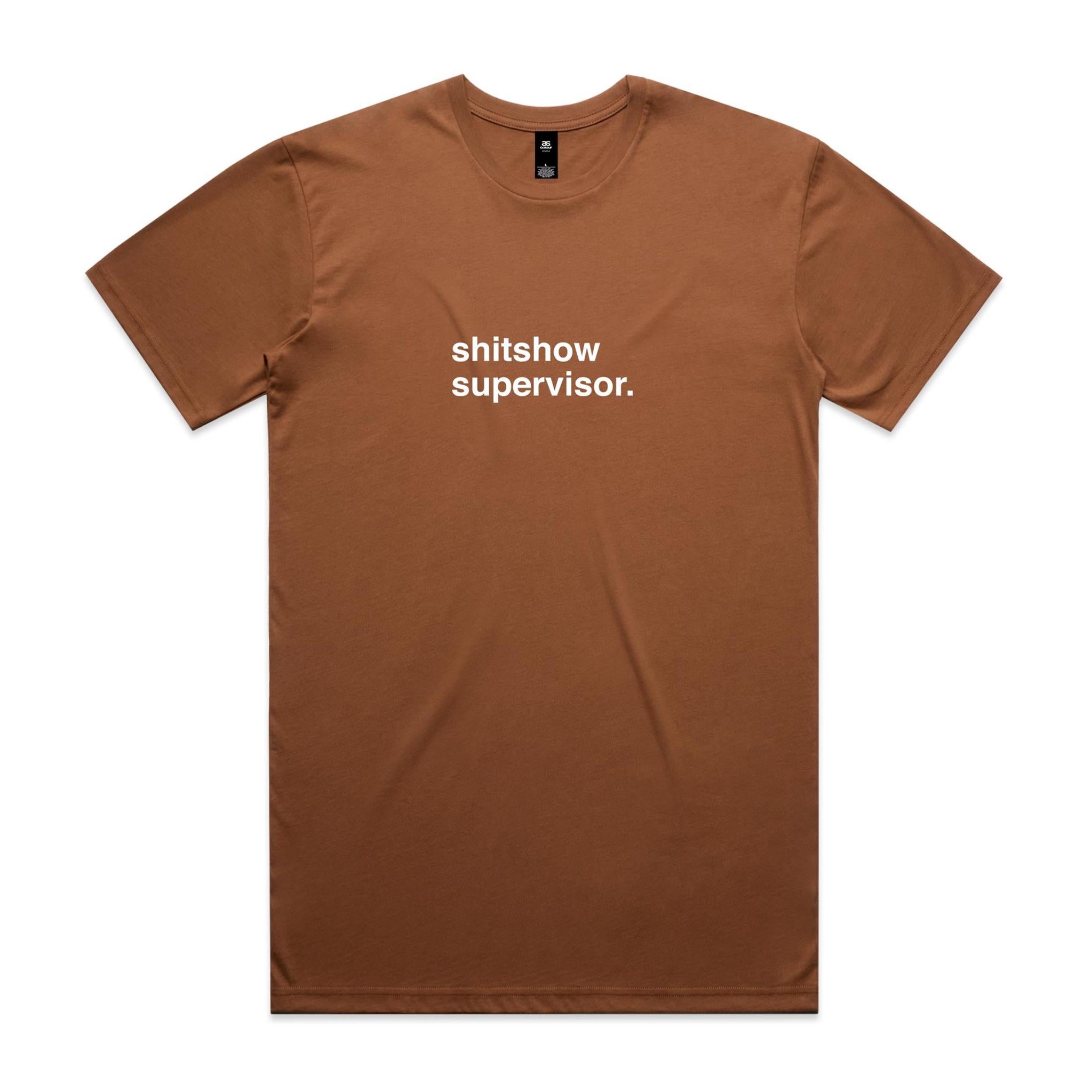 "Shitshow Supervisor" T-Shirt