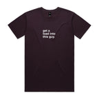 "Get a Load Into This Guy" T-Shirt