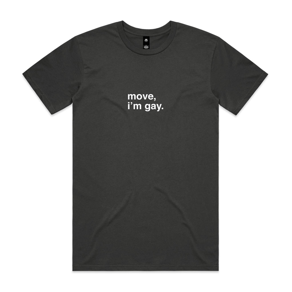 "Move, I'm Gay" T-Shirt