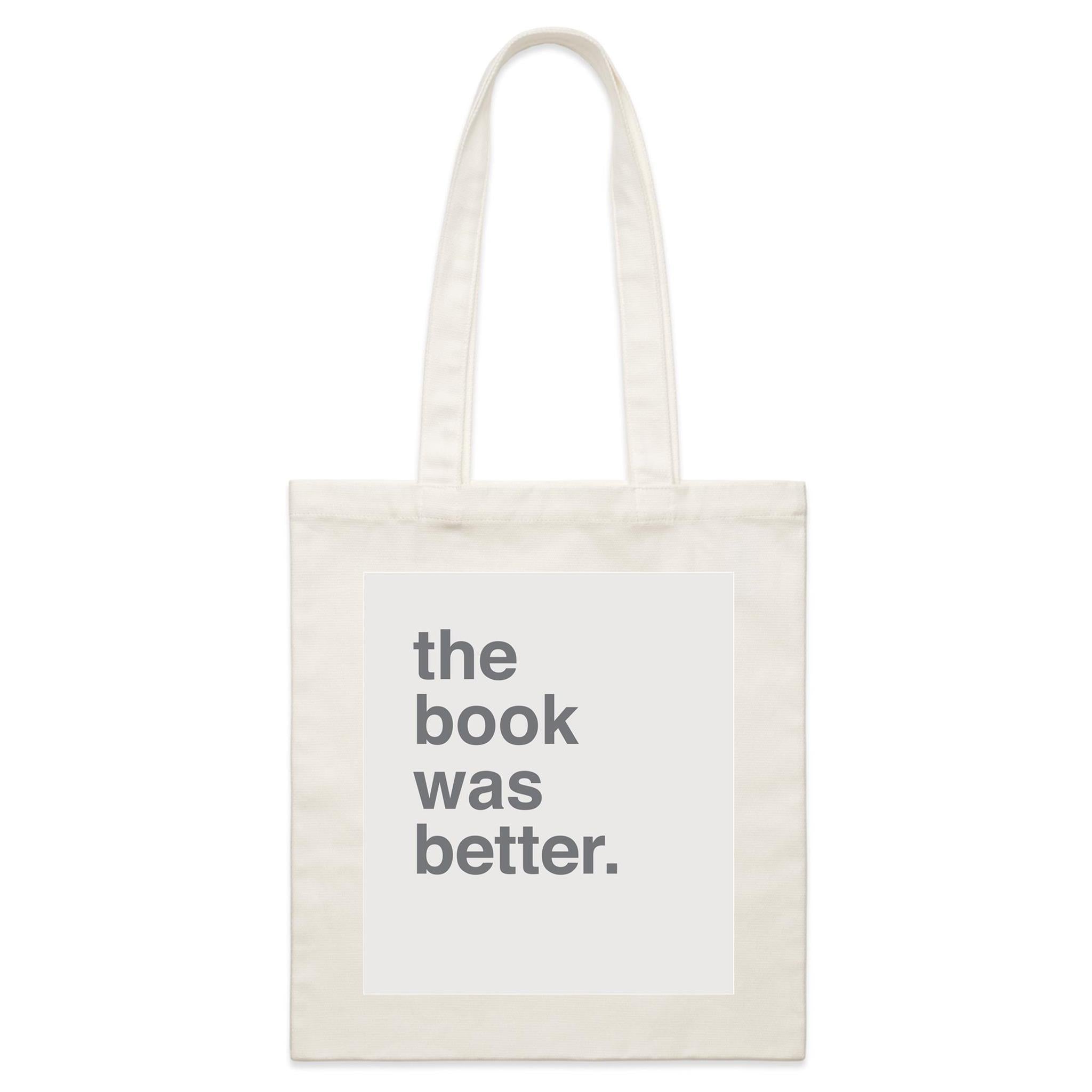 "The Book Was Better" Tote Bag