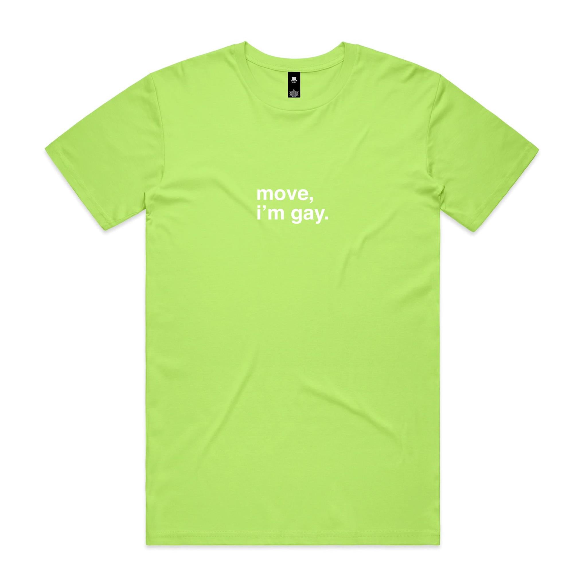 "Move, I'm Gay" T-Shirt
