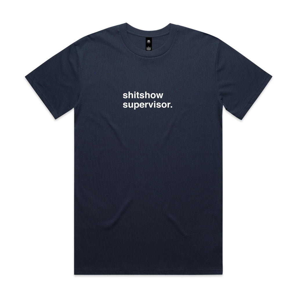 "Shitshow Supervisor" T-Shirt
