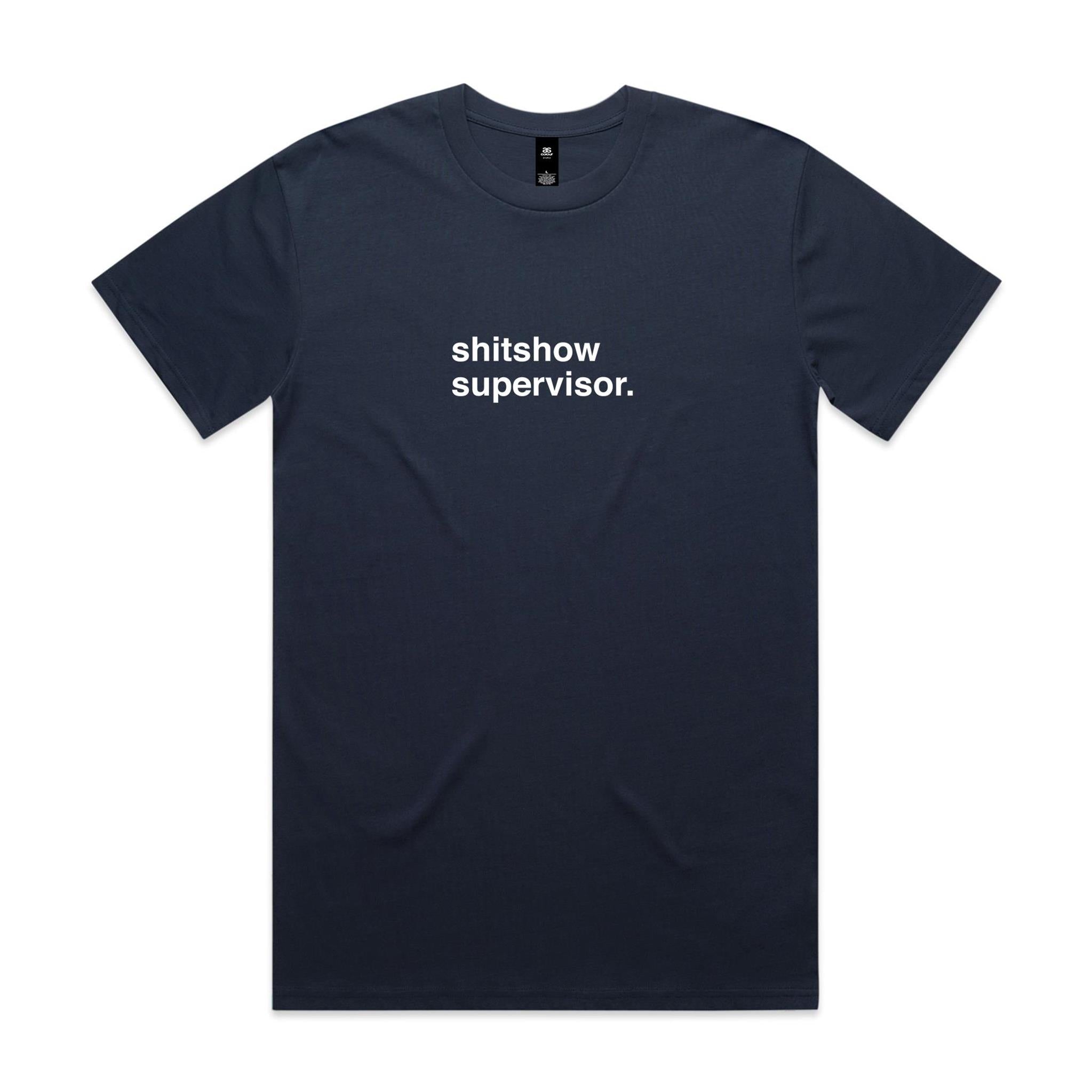 "Shitshow Supervisor" T-Shirt