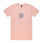 "It's Too Peopley Outside Today" T-Shirt