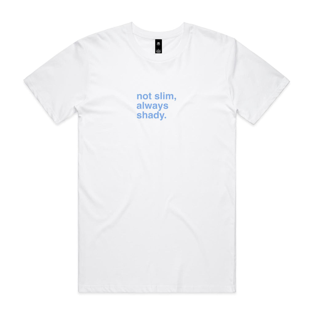 "Not Slim, Always Shady" T-Shirt