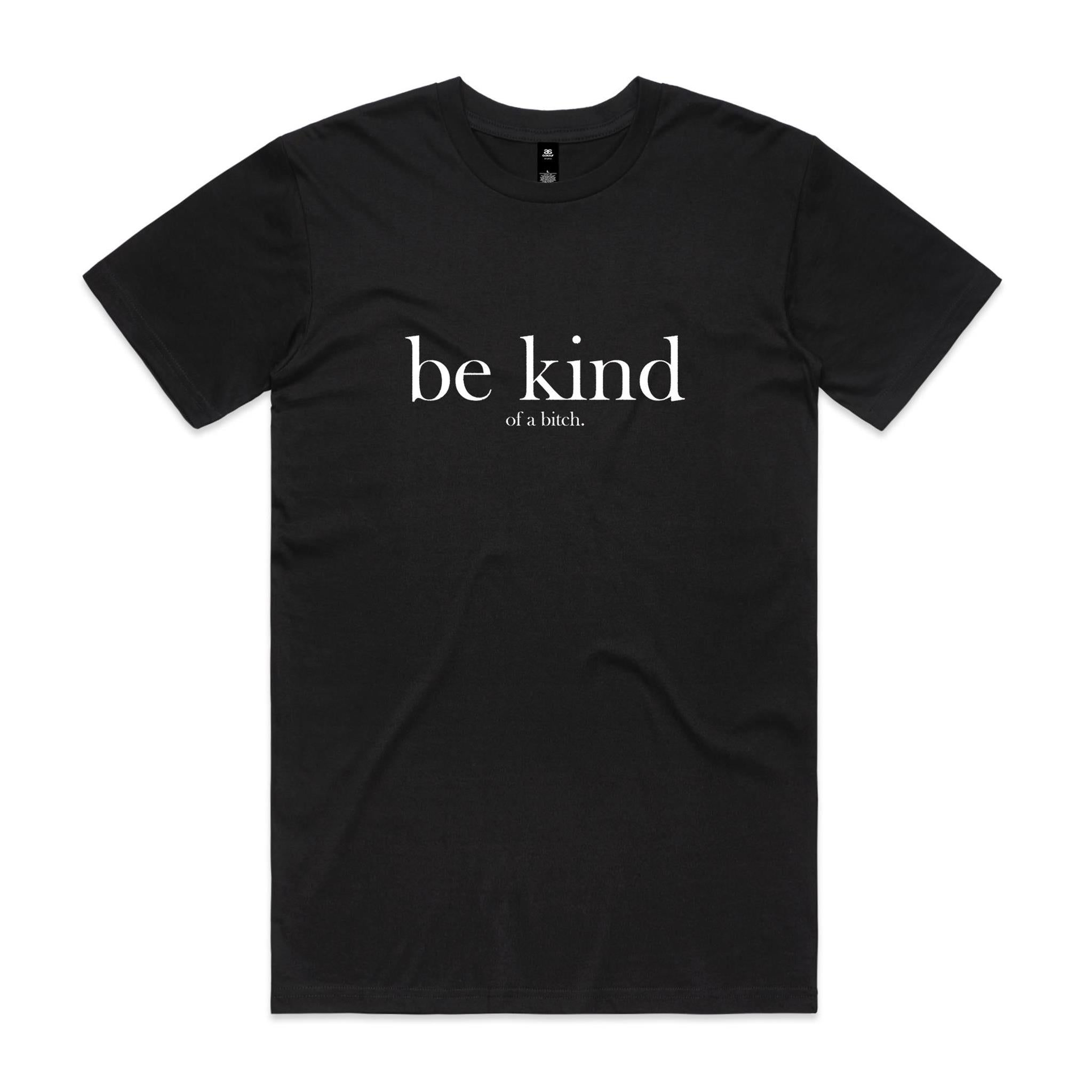 "Be Kind... of a Bitch" T-Shirt