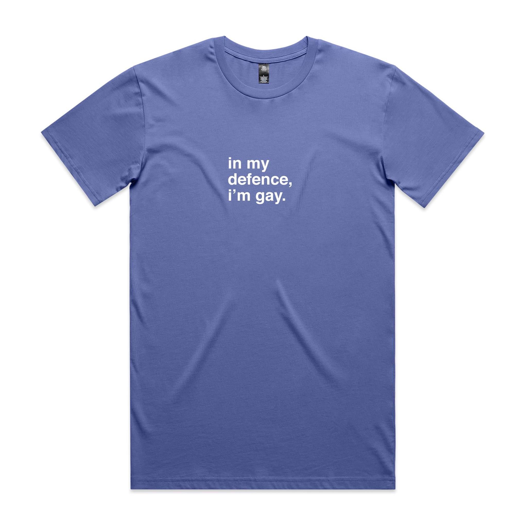 "In My Defence, I'm Gay" T-Shirt