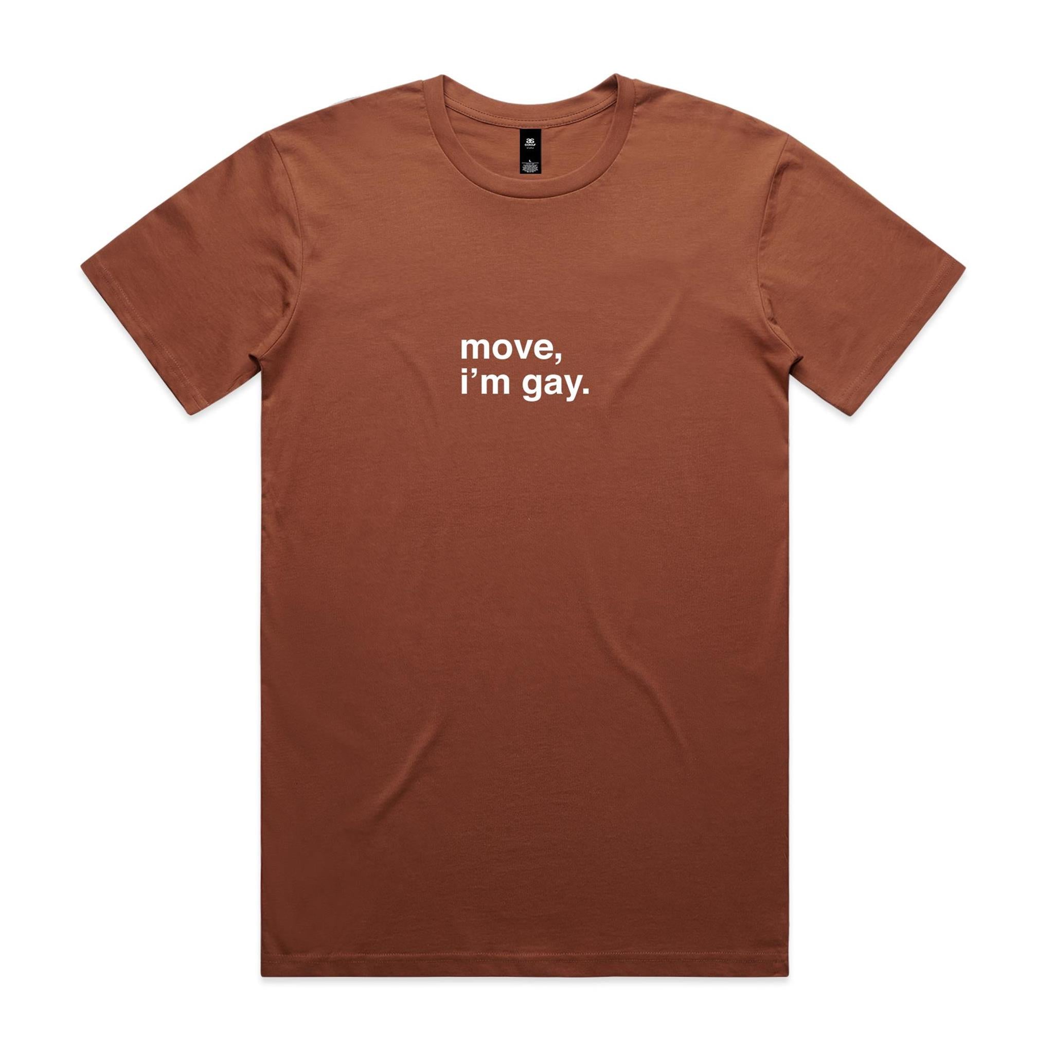 "Move, I'm Gay" T-Shirt